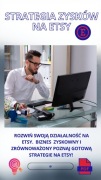 STRATEGIA ZYSKU NA ETSY – Gotowy Plan Zarabiania | PDF
