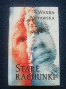 Stare rachunki. Wanda Półtawska. STAN BARDZO DOBRY 