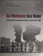 ZA MARKSEM BEZ BOGA 1945-89 PRL laicyzacja sekularyzacja desakralizacja BDB