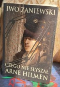 Czego nie słyszał Arne Hilmen Iwo Zaniewski