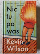 Nic tu po was - Kevin Wilson
