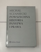 Powszechna Historia Państwa i Prawa - Michał Sczaniecki. Nowa w folii