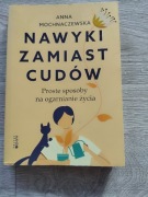 Nawyki zamiast cudów Anna Mochnaczewska jak nowa