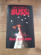 BUSSI Michel Mówili , że jest piękna -  książka 