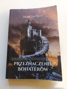 Morgan Rice - Przeznaczenie bohaterów, Księga pierwsza