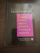 Zachorowski - Rozwój i ustrój kapituł polskich w wiekach średnich