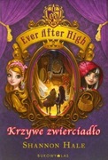 Ever After High Krzywe zwierciadło Shannon Hale  książki bajki dla dzieci 