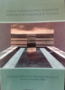 Stan i perspektywy rozwoju historii wojskowej w...