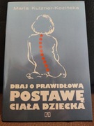 Dbaj o prawidłową postawę ciała dziecka.