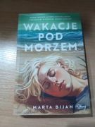WAKACJE POD MORZEM MARTA BIJAN