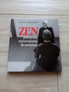 ZEN Praktyczne wprowadzenie do medytacji