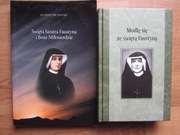 Święta Siostra Faustyna i Boże Miłosierdzie + Modlę się ze św. Faustyną