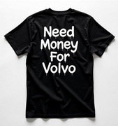 Koszulka M Need Money For Volvo | Prezent dla Chłopaka, Fana Motoryzacji