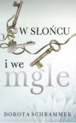 W SŁOŃCU I WE MGLE- Dorota Schrammek