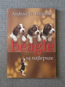 Andrzej W. Baciński - Beagle są najlepsze 