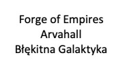 Forge of Empires Arvahall Błękitna Galaktyka