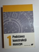 Książka Podstawy Konstrukcji Maszyn tom 1 