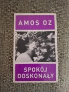 AMOS OZ SPOKÓJ DOSKONAŁY
