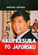 Akupresura po japońsku Hakuro Kotaka