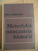 Metodyka nauczania historii - Tadeusz Słowikowski wyd. 2