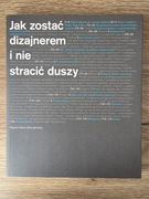 Jak zostać dizajnerem i nie stracić duszy