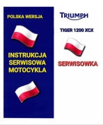 TRIUMPH TIGER EXPLORER 1200XCX SERWISOWKA KSIAZKA INSTRUKCJA NAPRAW j.POLSK