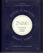 Carolyne Faulkner Znaki Spójrz w gwiazdy NOWA