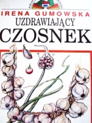 Uzdrawiający Czosnek Irena Gumowska 