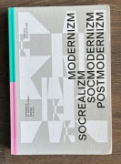 Modernizm, socrealizm, socmodernizm, postmodernizm