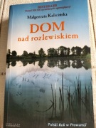 Małgorzata Kalicińska. Dom nad rozlewiskiem 