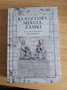 Klasztory, miasta, zamki w życiu i twórczości Jana Długosza
