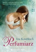Perfumiarz. Ina Knobloch