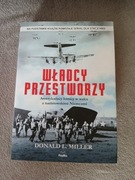 Donald L. Miller - Władcy przestworzy