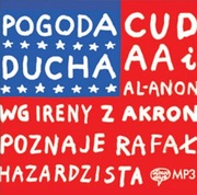 Pogoda ducha. Cud AA i Al–Anon CD