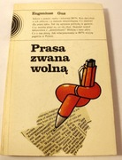 Prasa zwana wolną Eugeniusz Guz