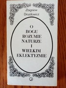 O Bogu, Rozumie, Naturze i Wielkim Eklektyzmie - Z. Drozdowicz