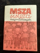 Msza święta najmłodszych i modlitwy dziecka 