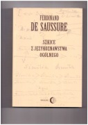 Szkice z językoznawstwa ogólnego - Ferdinand de Saussure