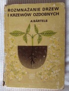 Rozmnażanie drzew o krzewów ozdobnych. A. Bartels