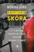 Monika Góra - Kryptonim skóra + człowiek który wiedział za dużo-