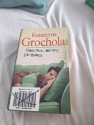 Książka Katarzyna Grochola "Houston, mamy problem"