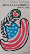 Orzeł na gwiaździstym sztandarze Olgierd Budrewicz