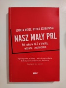 Nasz mały PRL - Izabela Meyza, Witold Szabłowski