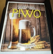 Domowe piwo domowa spiżarka - podręcznik początkującego piwowara 