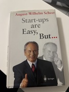 Start-ups are Easy, But... Scheer August-Wilhelm