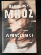 Remigiusz Mróz Wybaczam Ci
