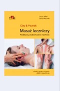 MASAŻ LECZNICZY. Podstawy anatomiczne i techniki
