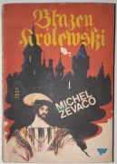 Błazen Królewski - Michel Zevaco, wyd. I, Wydawnictwo Przygoda 1990 r.