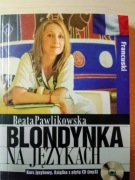 Blondynka na językach kurs językowy - Francuski + CD * Beata Pawlikowska