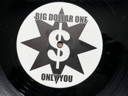 Big Dollar One - Only You - White Label - House